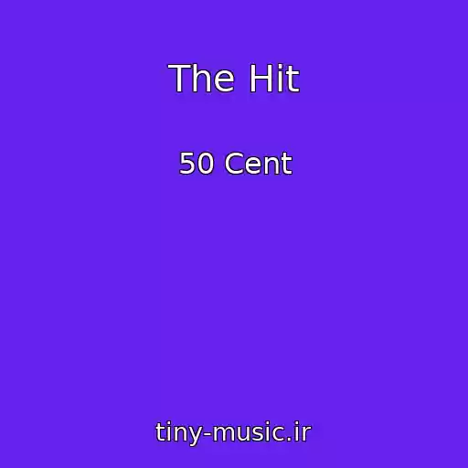 کاور آهنگ The Hit از 50 Cent