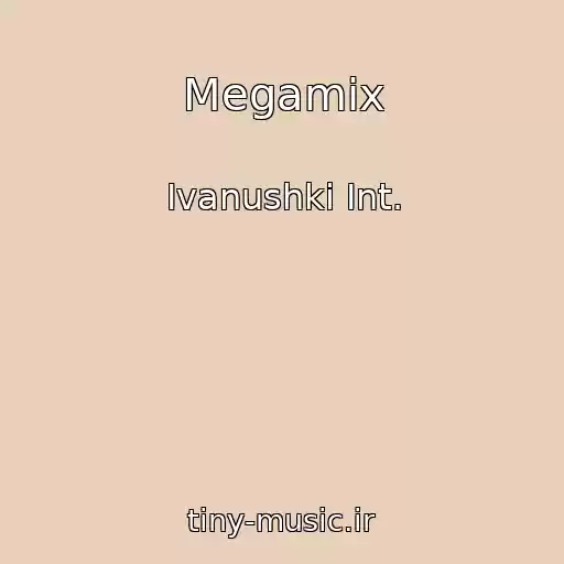 کاور آهنگ Megamix از Ivanushki Int.