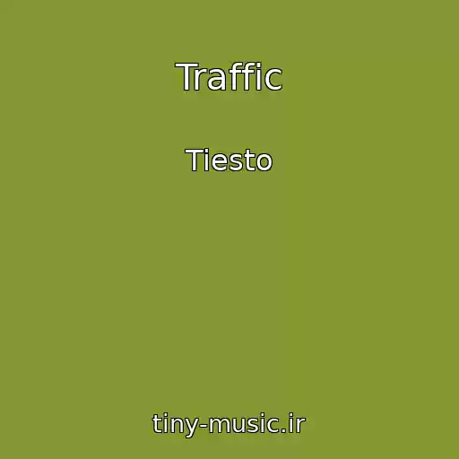 کاور آهنگ Traffic از Tiesto