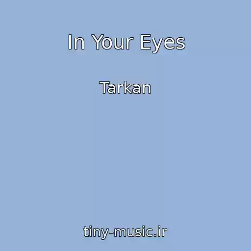 کاور آهنگ In Your Eyes از Tarkan