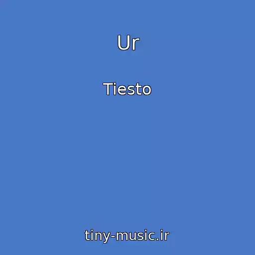کاور آهنگ Ur از Tiesto