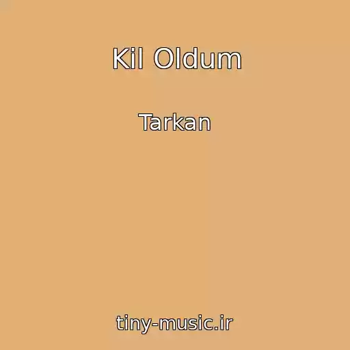 کاور آهنگ Kil Oldum از Tarkan