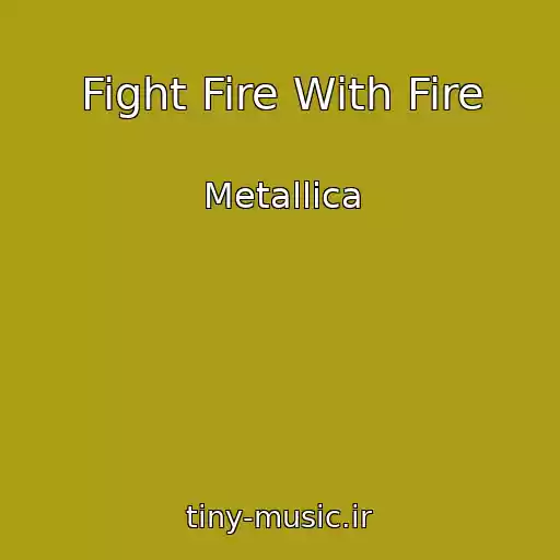 کاور آهنگ Fight Fire With Fire از Metallica