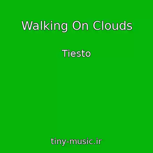 کاور آهنگ Walking On Clouds از Tiesto