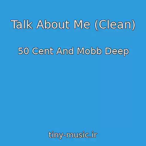 کاور آهنگ Talk About Me (Clean) از 50 Cent And Mobb Deep