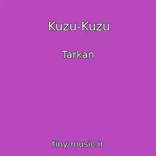 کاور آهنگ Kuzu-Kuzu از Tarkan