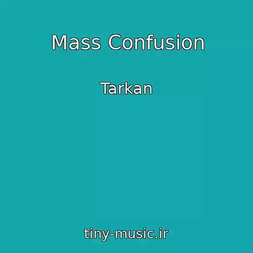 کاور آهنگ Mass Confusion از Tarkan