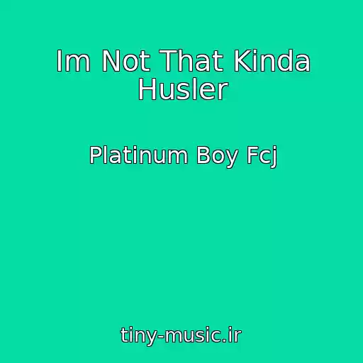 کاور آهنگ Im Not That Kinda Husler از Platinum Boy Fcj