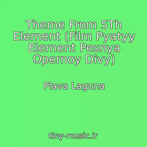 کاور آهنگ Theme From 5Th Element (Film Pyatyy Element Pesnya Opernoy Divy) از Plava Laguna