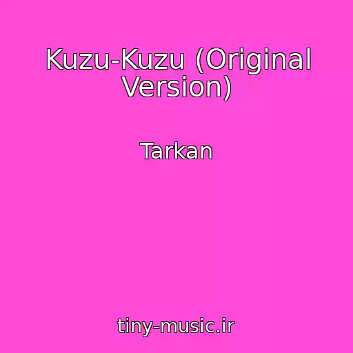 کاور آهنگ Kuzu-Kuzu (Original Version) از Tarkan