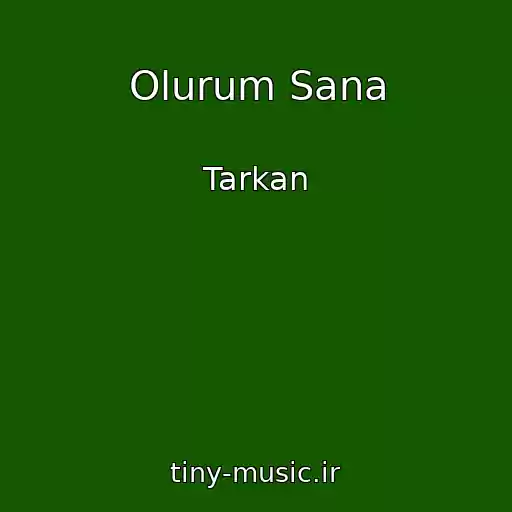 کاور آهنگ Olurum Sana از Tarkan