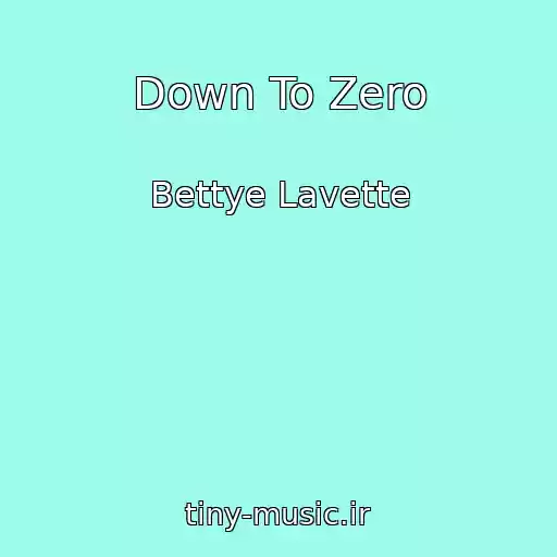 کاور آهنگ Down To Zero از Bettye Lavette