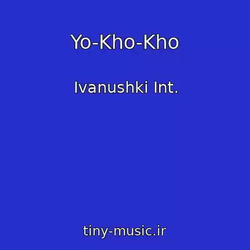 کاور آهنگ Yo-Kho-Kho از Ivanushki Int.