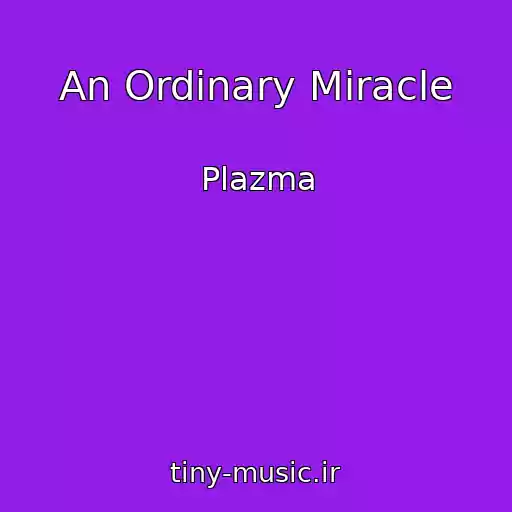 کاور آهنگ An Ordinary Miracle از Plazma