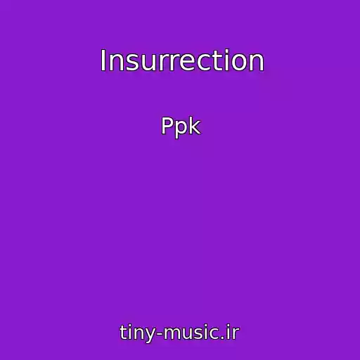 کاور آهنگ Insurrection از Ppk