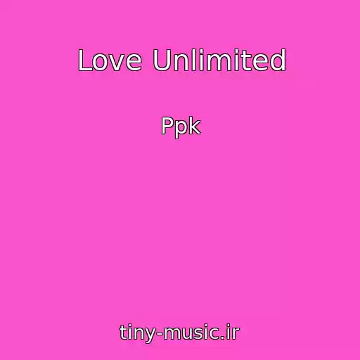 کاور آهنگ Love Unlimited از Ppk