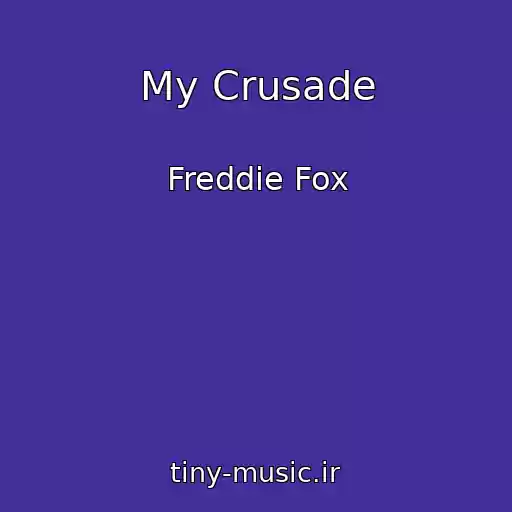 کاور آهنگ My Crusade از Freddie Fox