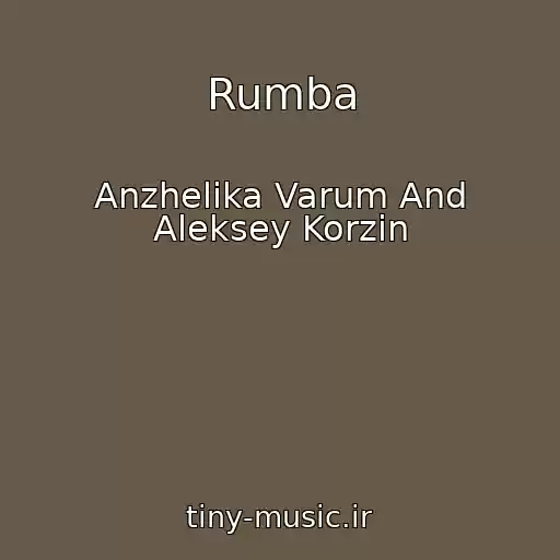 کاور آهنگ Rumba از Anzhelika Varum And Aleksey Korzin