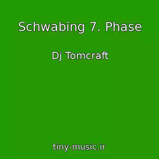 کاور آهنگ Schwabing 7. Phase از Dj Tomcraft