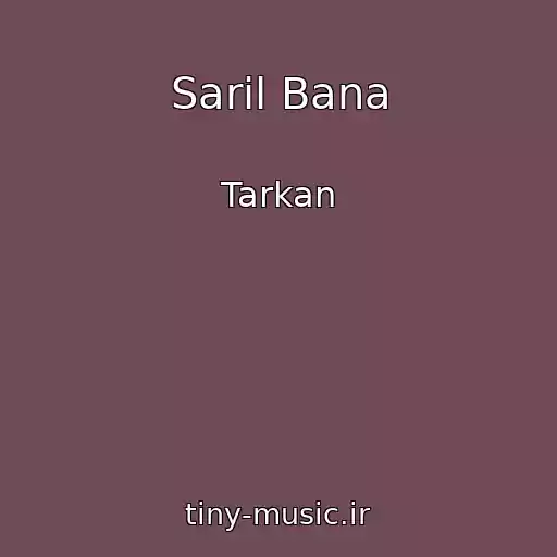 کاور آهنگ Saril Bana از Tarkan