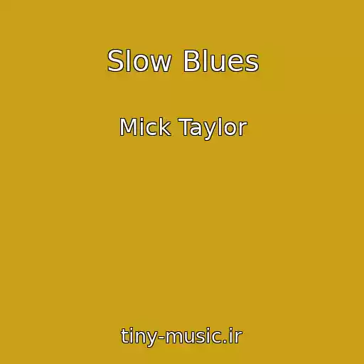 کاور آهنگ Slow Blues از Mick Taylor