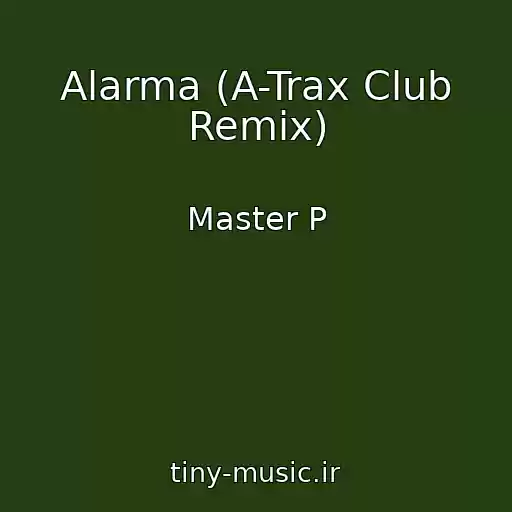 کاور آهنگ Alarma (A-Trax Club Remix) از Master P