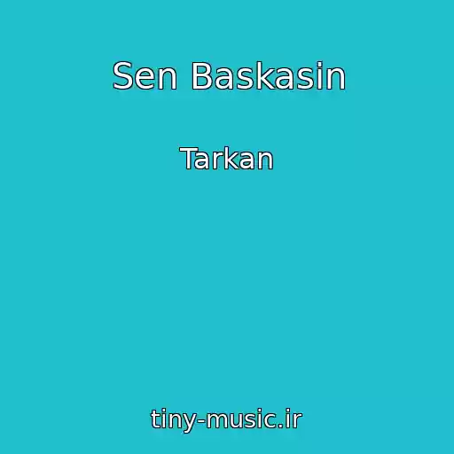 کاور آهنگ Sen Baskasin از Tarkan