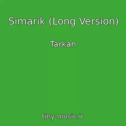 کاور آهنگ Simarik (Long Version) از Tarkan