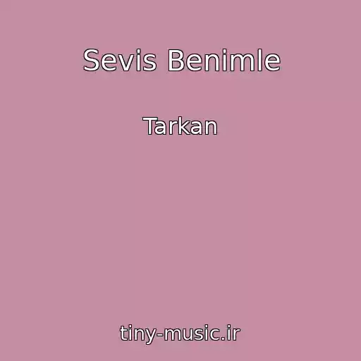 کاور آهنگ Sevis Benimle از Tarkan