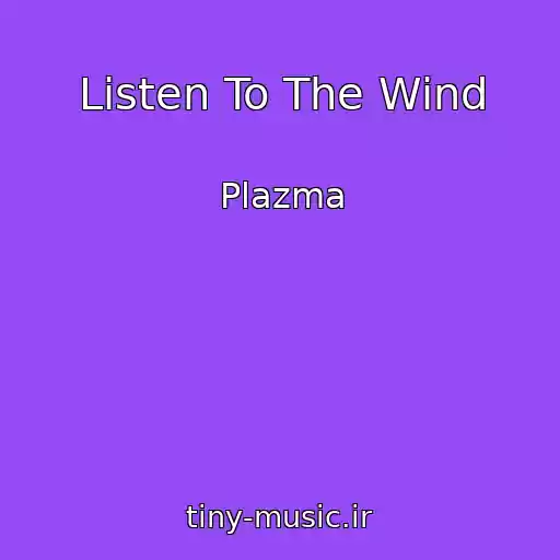 کاور آهنگ Listen To The Wind از Plazma