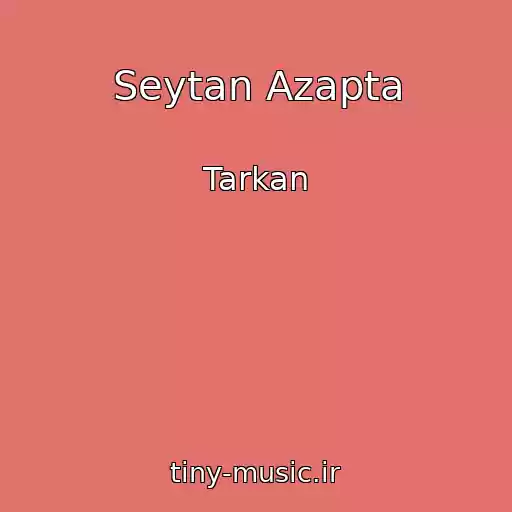 کاور آهنگ Seytan Azapta از Tarkan
