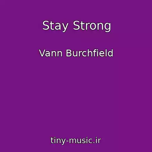 کاور آهنگ Stay Strong از Vann Burchfield