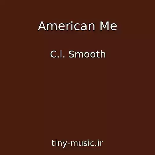 کاور آهنگ American Me از C.l. Smooth