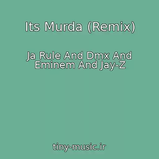 کاور آهنگ Its Murda (Remix) از Ja Rule And Dmx And Eminem And Jay-Z