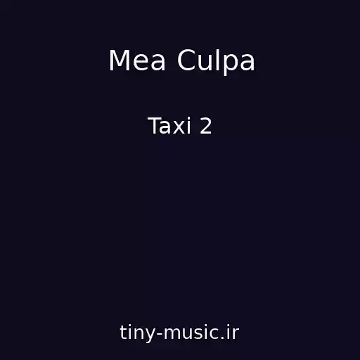 کاور آهنگ Mea Culpa از Taxi 2