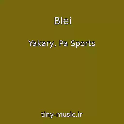 کاور آهنگ Blei از Yakary, Pa Sports