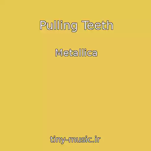 کاور آهنگ Pulling Teeth از Metallica