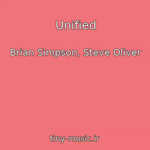 کاور آهنگ Unified از Brian Simpson, Steve Oliver