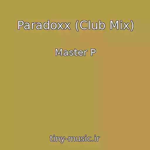 کاور آهنگ Paradoxx (Club Mix) از Master P