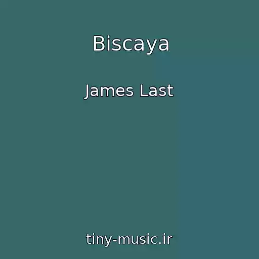 کاور آهنگ Biscaya از James Last