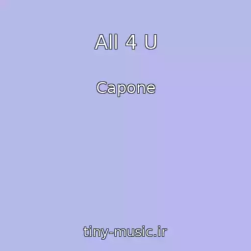 کاور آهنگ All 4 U از Capone