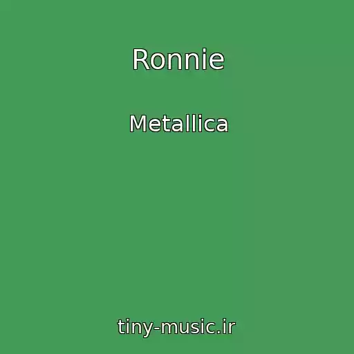 کاور آهنگ Ronnie از Metallica