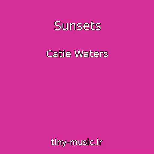 کاور آهنگ Sunsets از Catie Waters