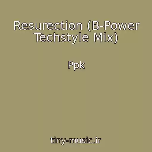 کاور آهنگ Resurection (B-Power Techstyle Mix) از Ppk