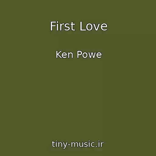 کاور آهنگ First Love از Ken Powe