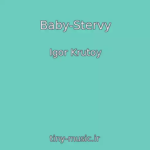 کاور آهنگ Baby-Stervy از Igor Krutoy