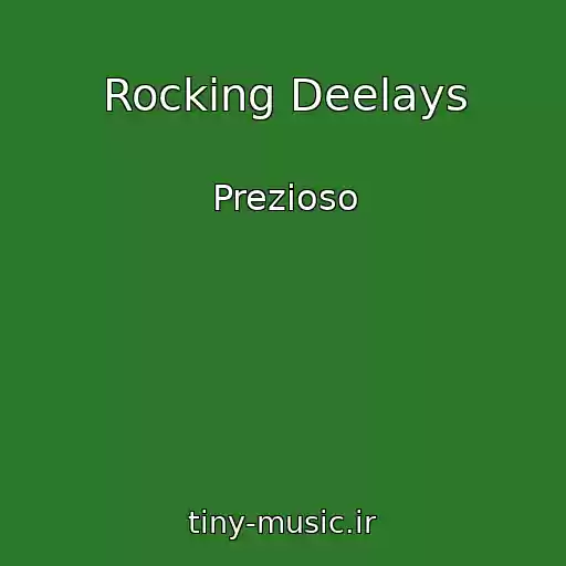 کاور آهنگ Rocking Deelays از Prezioso