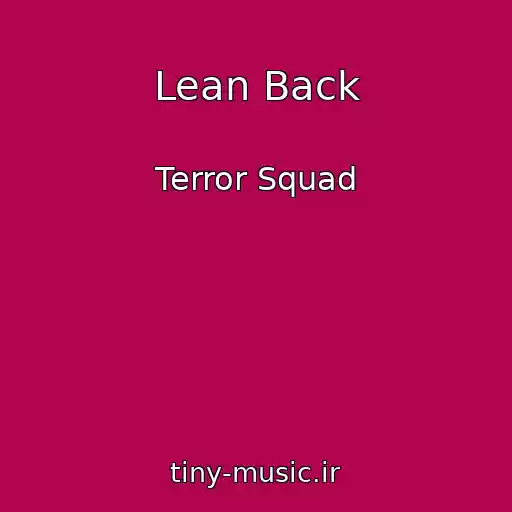 کاور آهنگ Lean Back از Terror Squad