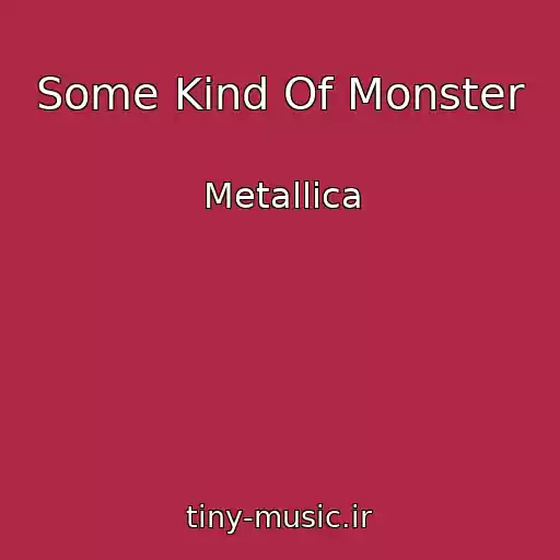 کاور آهنگ Some Kind Of Monster از Metallica
