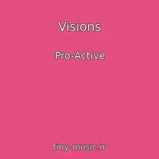 کاور آهنگ Visions از Pro-Active